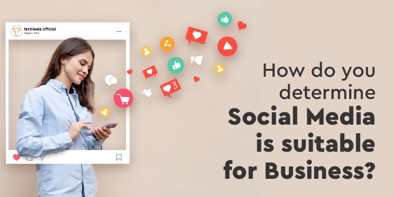 How do you determine social media is suitable for business